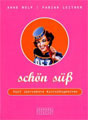 Schön süß